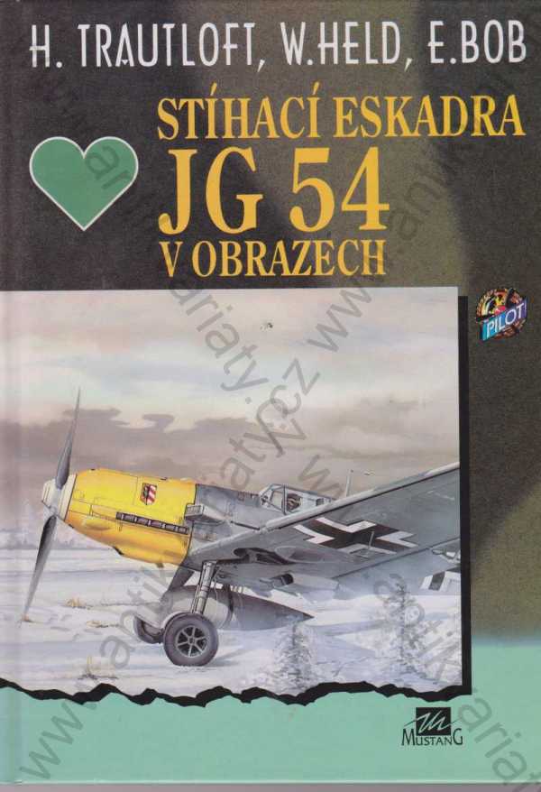 Jerry Scutts - Stíhací eskadra JG 54