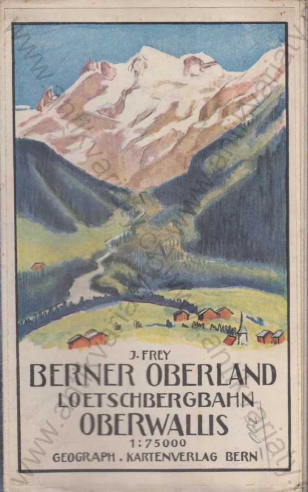 J. Frey - Berner Oberland 