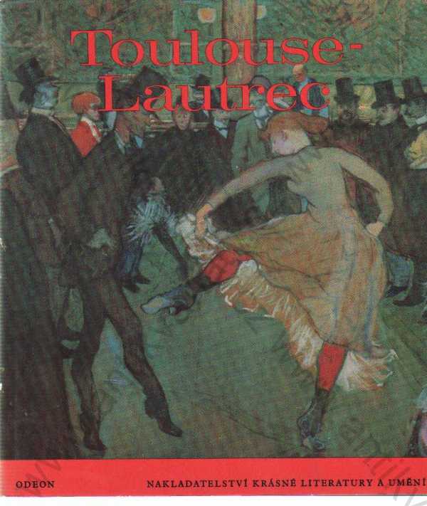 Denys Sutton - Toulouse-Lautrec