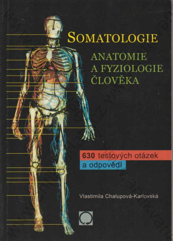 Vlastimila Chalupová-Karlovská - Somatologie: anatomie a fyziologie člověka