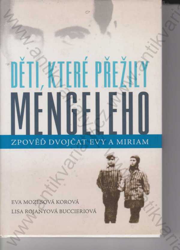 Eva Mozesová Korová, Lisa Rojanyová Buccieriová - Děti, které přežily Mengeleho