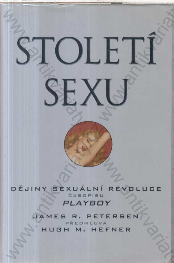 James R. Petersen, Hugh M. Hefner - Století sexu