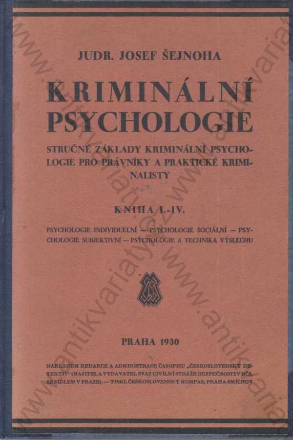 JUDr. Josef Šejnoha - Kriminální psychologie I-IV