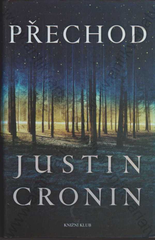 Justin Cronin - Přechod