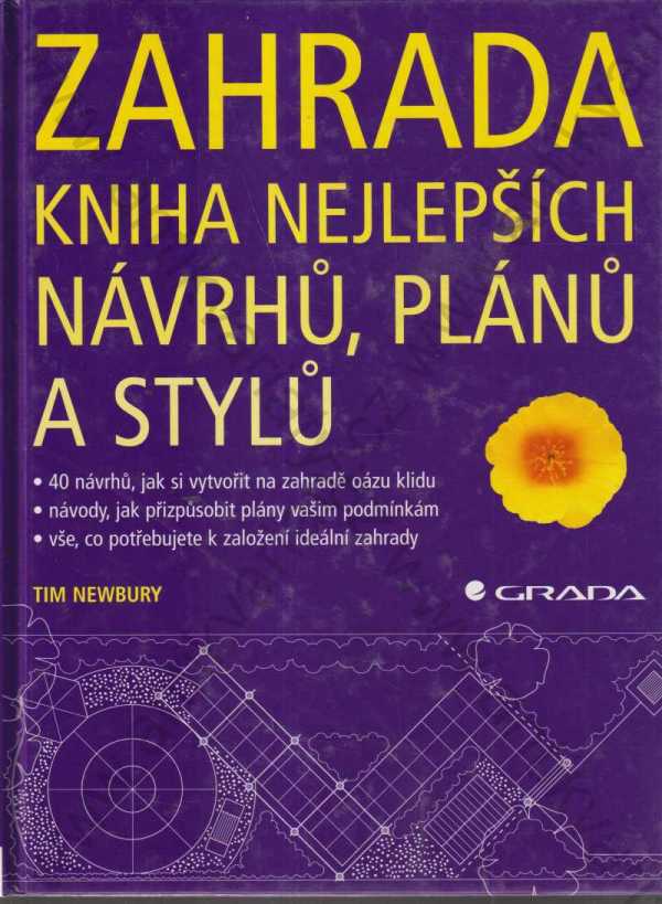 Tim Newbury - Zahrada - kniha nejlepších návrhů, plánů a stylů