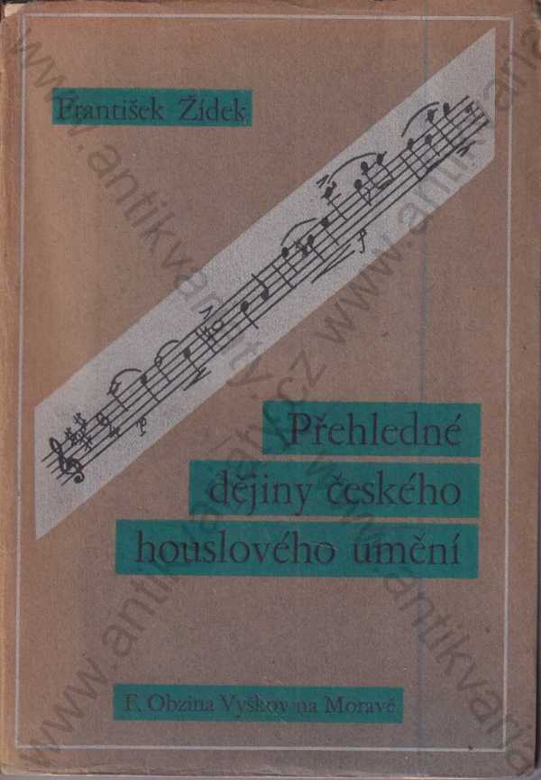 František Žídek - Přehledné dějiny českého houslového umění