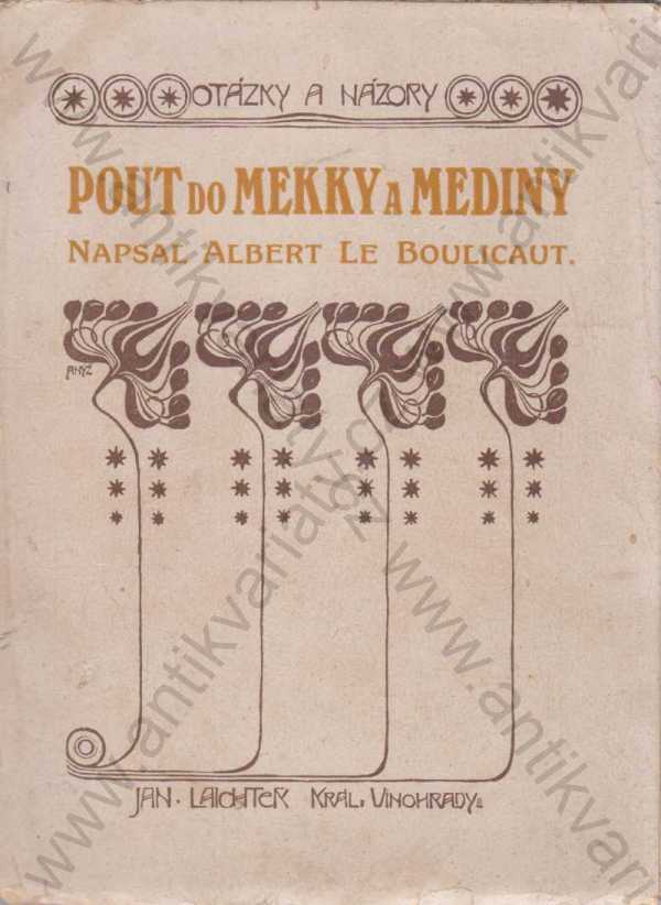 Albert Le Boulicaut - Pouť do Mekky a Mediny