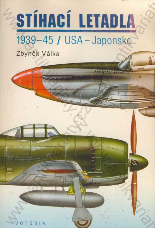 Zbyněk Válka - Stíhací letadla 1939-45