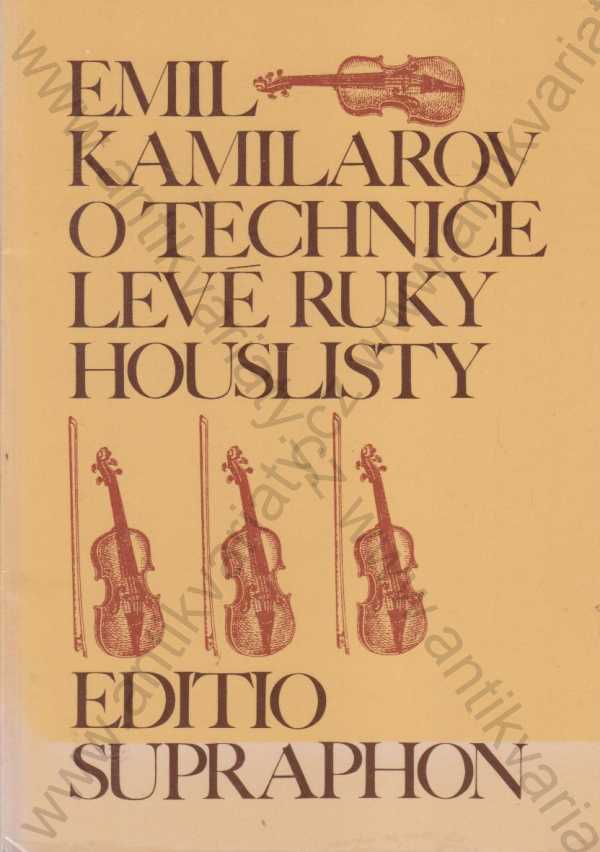 Emil Kamilarov - O technice levé ruky houslisty