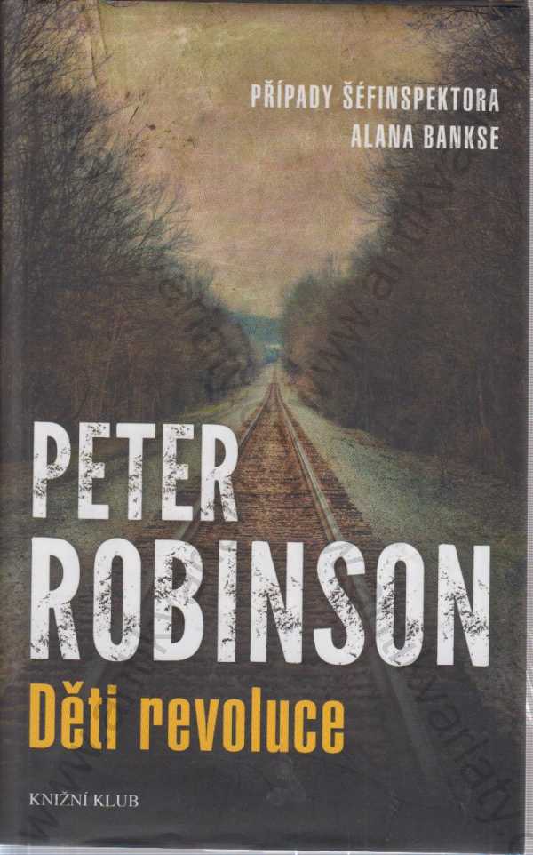 Peter Robinson - Děti revoluce