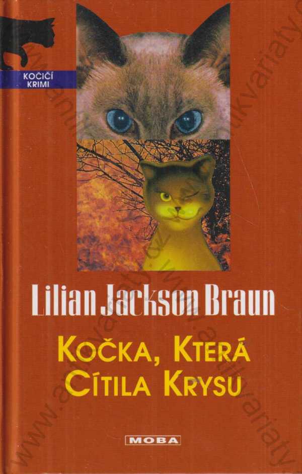 Lilian Jackson Braun - Kočka, která cítila krysu