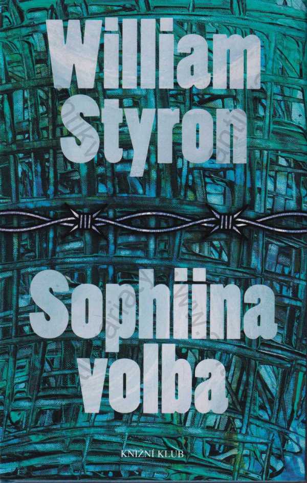 William Styron - Sophiina volba