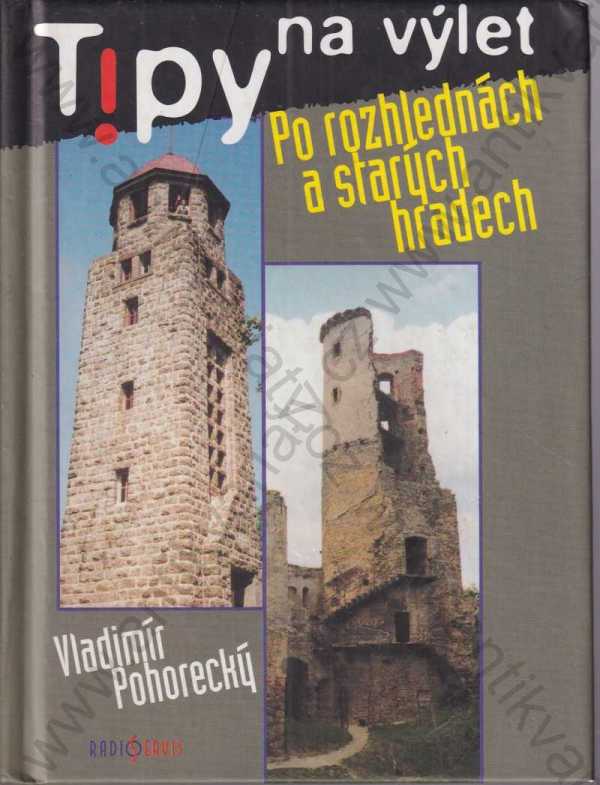 Vladimír Pohorecký - Po rozhlednách a starých hradech 