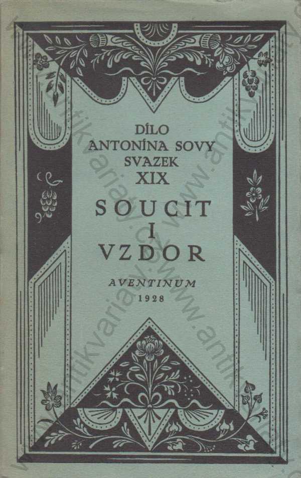 Antonín Sova  - Soucit a vzdor