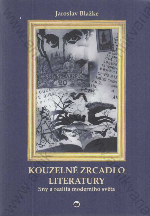 Jaroslav Blažke - Kouzelné zrcadlo literatury