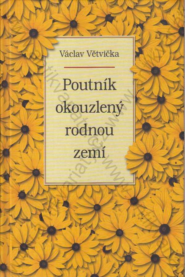 Václav Větvička - Poutník okouzlený rodnou zemí
