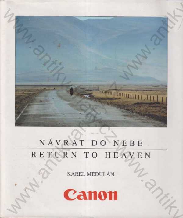 Karel Medulán - Návrat do nebe / Return to heaven