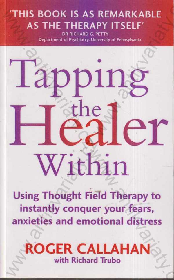 Roger Callahan, Richard Trubo - Tapping the Healer Within (anglicky)