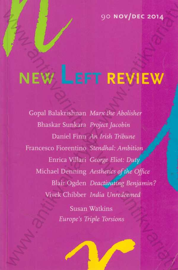 G. Balakrishnan, B. Sunkara, D. Finn, F. Fiorentino, E. VIllari ad. - New Left Review 90 Nov/Dec 2014 