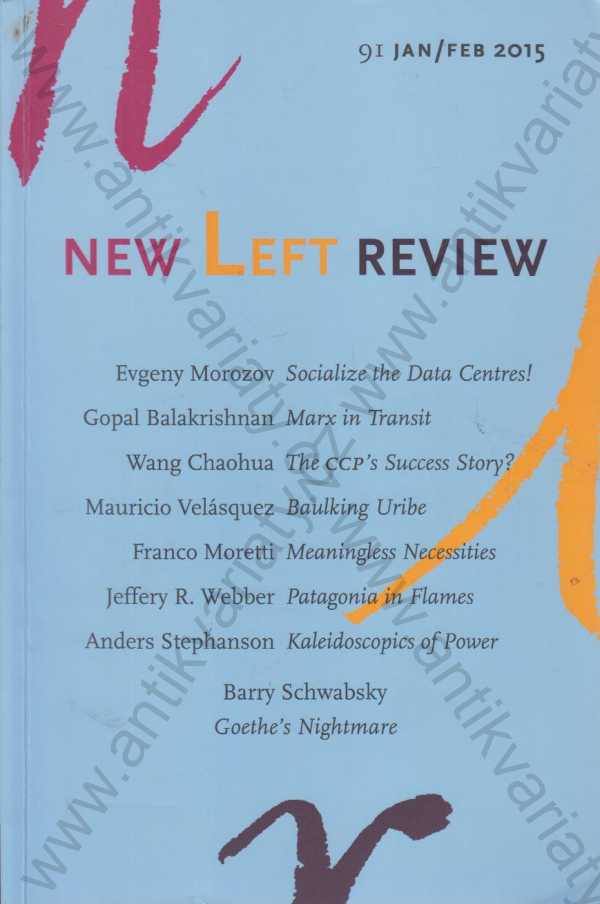 E. Morozov, G. Balakrishnan, W. Chauhua, M. Velásquez, F. Moretti ad. - New Left Review 91 Jan/Feb 2015