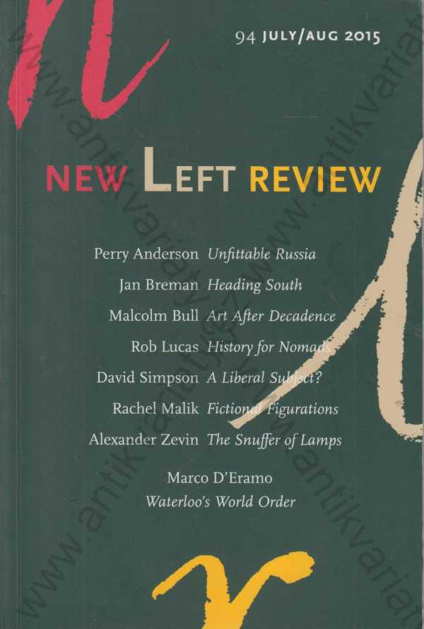 P. Anderson, J. Breman, M. Bull, R. Lucas, S. Simpson ad.  - New Left Review 94 July/Aug 2015