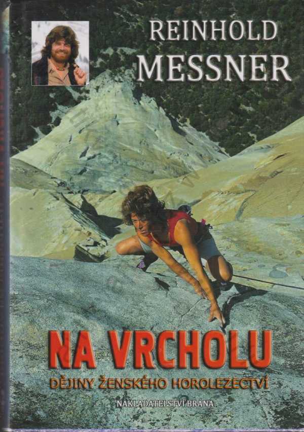 Reinhold Messner - Na vrcholu - Dějiny ženského horolezectví