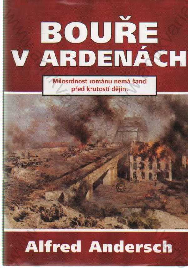 Alfred Andersch - Bouře v Ardenách