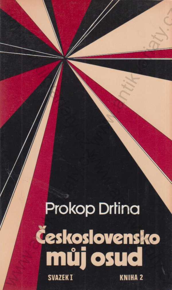 Prokop Drtina - Československo můj osud I. svazek