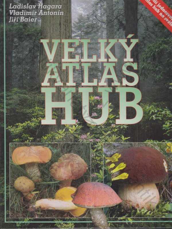 Ladislav Hagara, Vladimír Antonín, Jiří Baier - Velký atlas hub