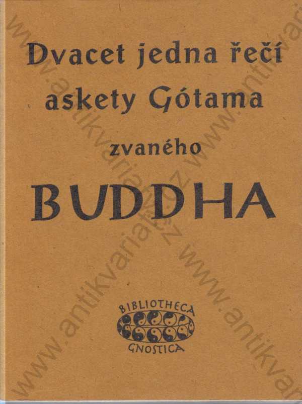  - Dvacet jedna řečí askety Gótama zvaného Buddha