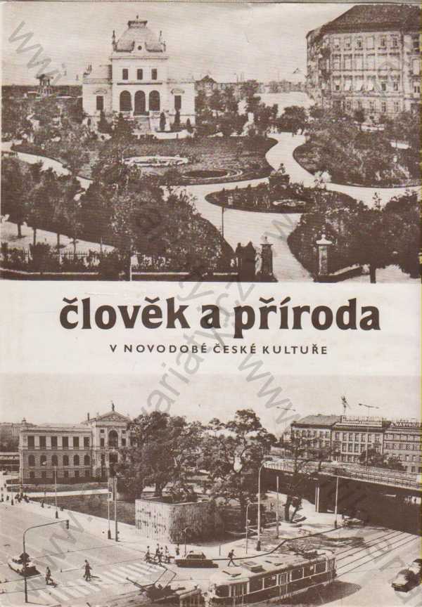 Sborník symposia v Plzni 13. - 15. března 1986 - Člověk a příroda v novodobé české kultuře