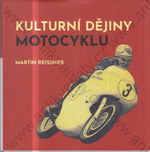 Martin Reissner - Kulturní dějiny motocyklu