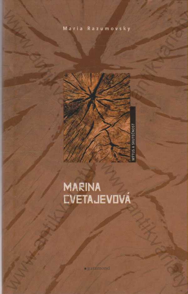 Maria Razumovsky - Marina Cvetajevová: mýtus a skutečnost
