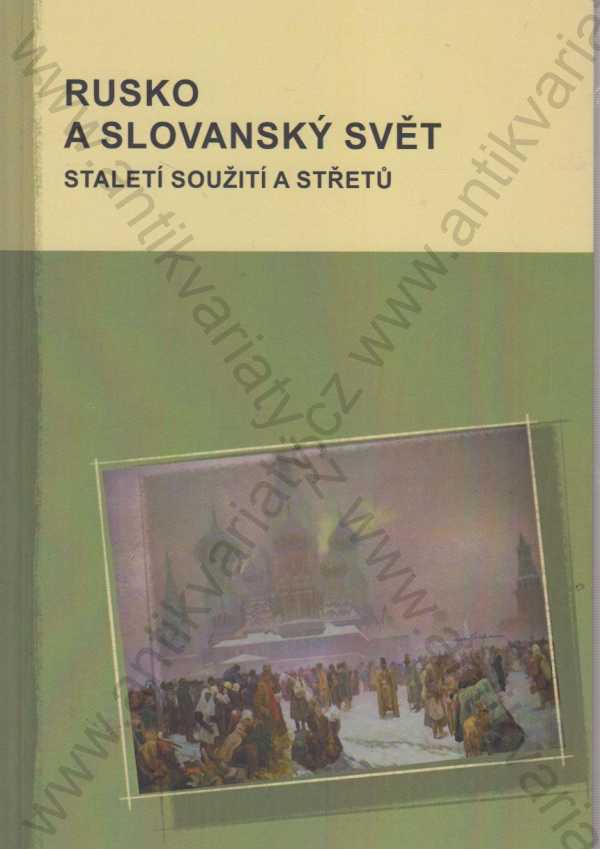Markus Giger, Hana Kosáková, Marek Příhoda (ed.) - Rusko a slovanský svět