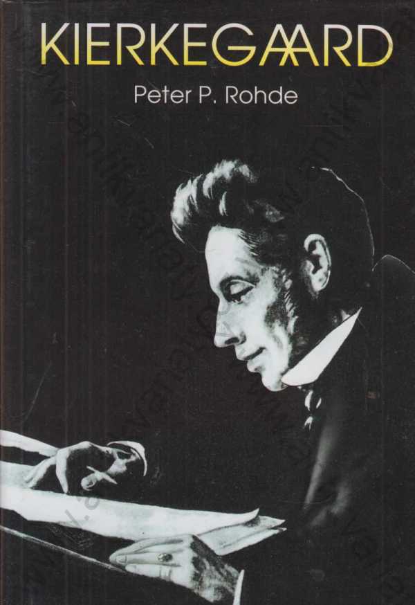Peter P. Rohde - Kierkegaard