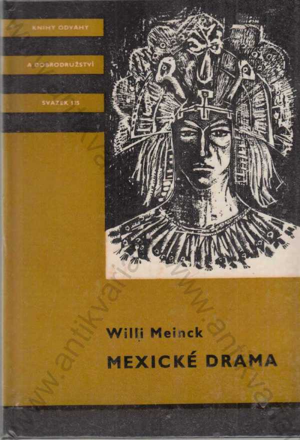 Willi Meinck - Mexické drama