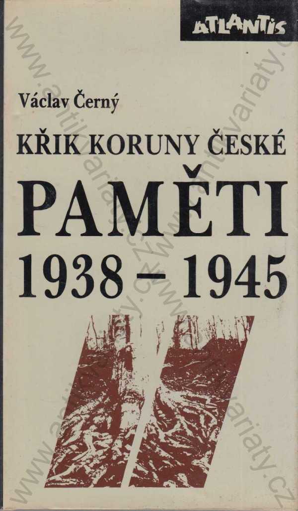 Václav Černý - Křik Koruny české - Paměti II. 1938-1945