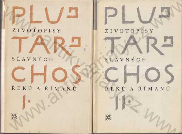 Plutarchos - Životopisy slavných Řeků a Římanů I., II.