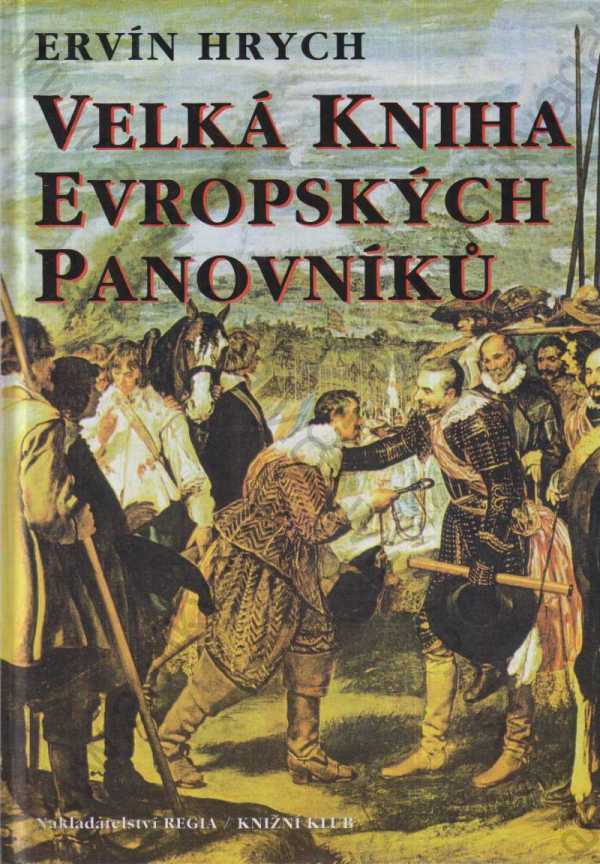 Ervín Hrych - Velká kniha evropských panovníků