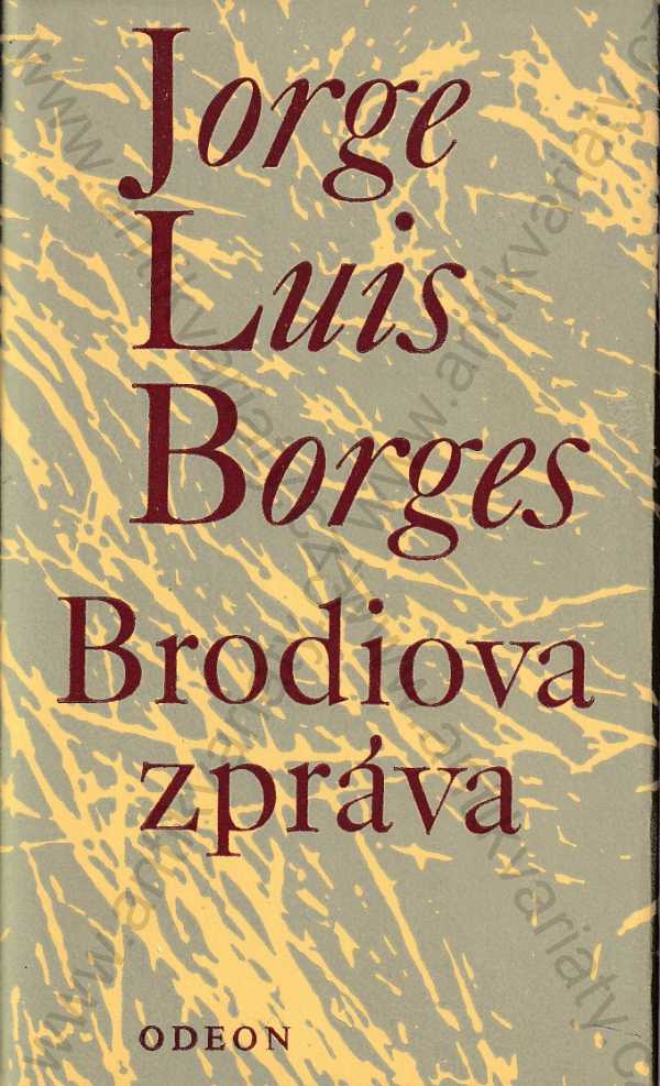 Jorge Luis Borges - Brodiova zpráva