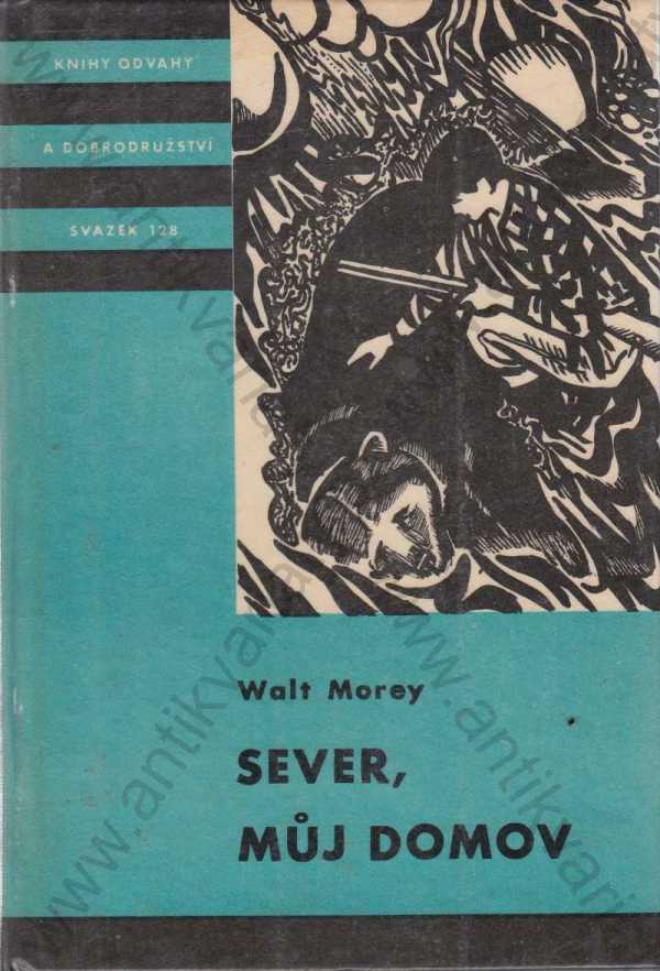 Walt Morey - Sever, můj domov