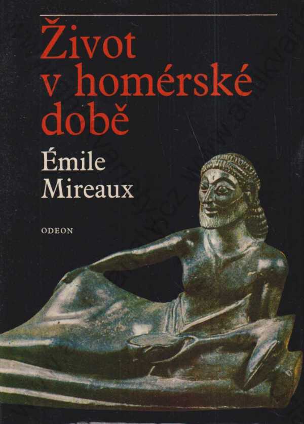 Émile Mireaux - Život v homérské době