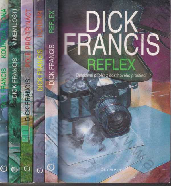 Dick Francis - Reflex, Hurikán, Pole pro třináct, V nemilosti, Kouřová clona (5 sv.)