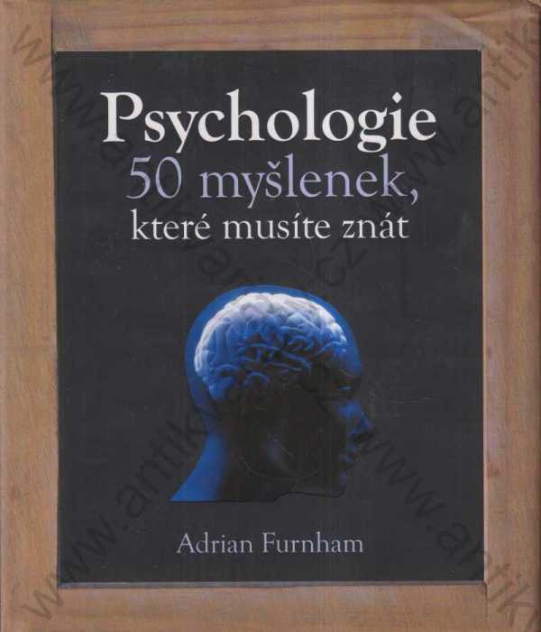Adrian Furnham - Psychologie - 50 myšlenek, které musíte znát