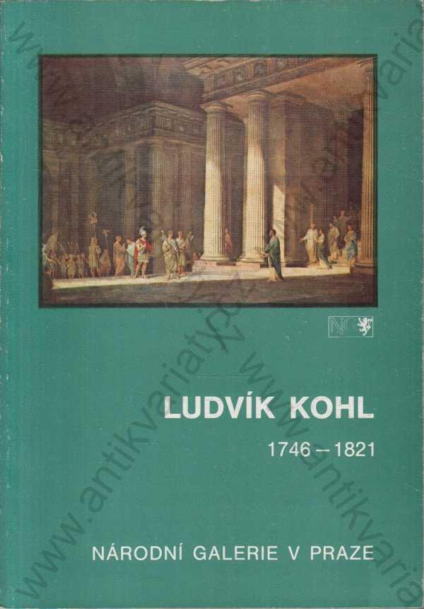Zpracovala Marcela Pánková - Ludvík Kohl 1746 - 1821