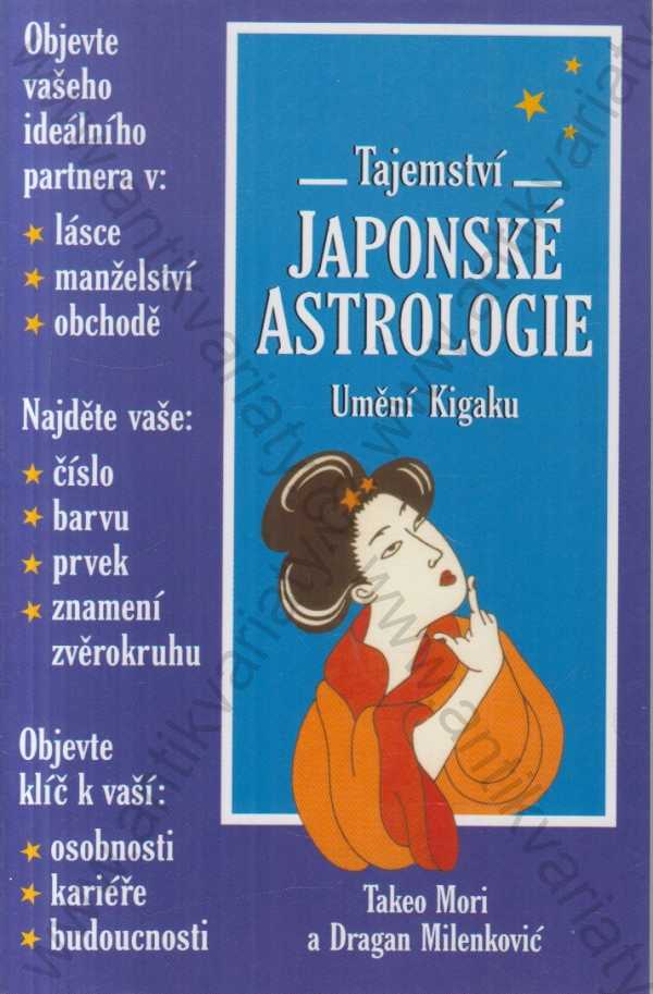 Takeo Mori, Dragan Milenkovič - Tajemství japonské astrologie