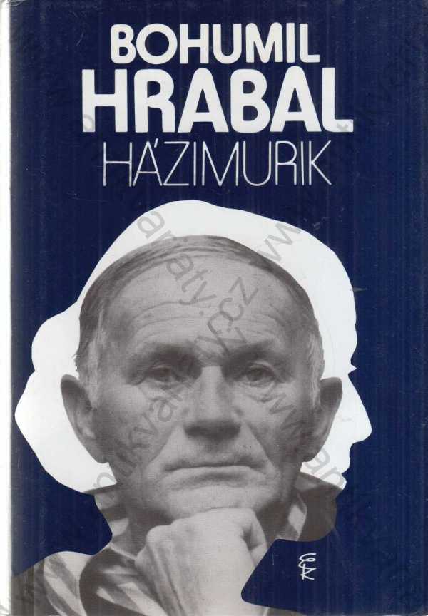 Bohumil Hrabal - Házimurik