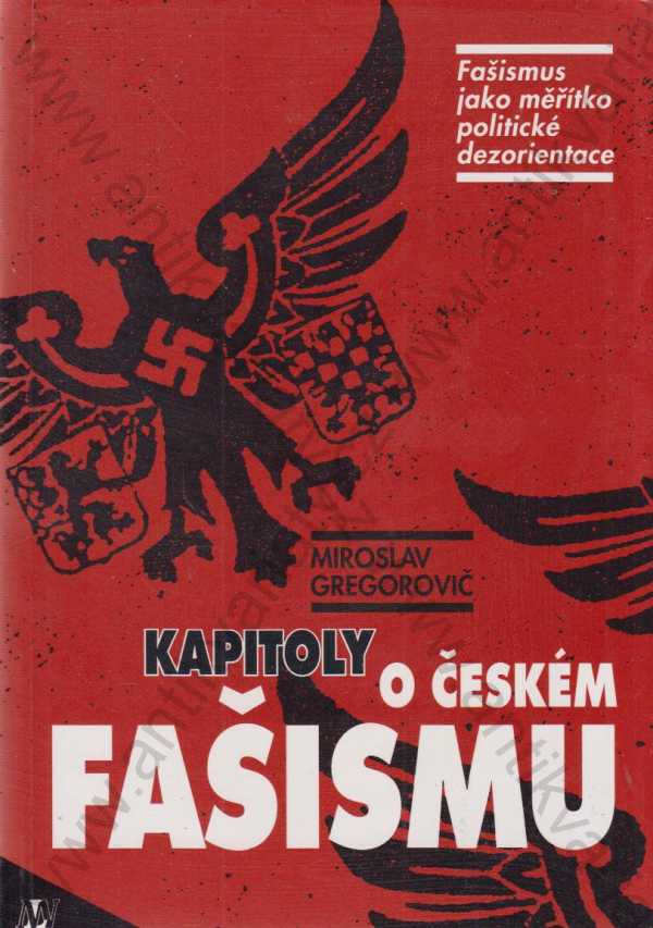 Miroslav Gregorovič - Kapitoly o českém fašismu