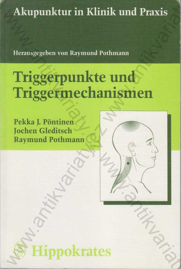 Pekka J. Pöntinen, J. Gleditsch, R. Pothmann - Triggerpunkte und Triggermechanismen (německy)