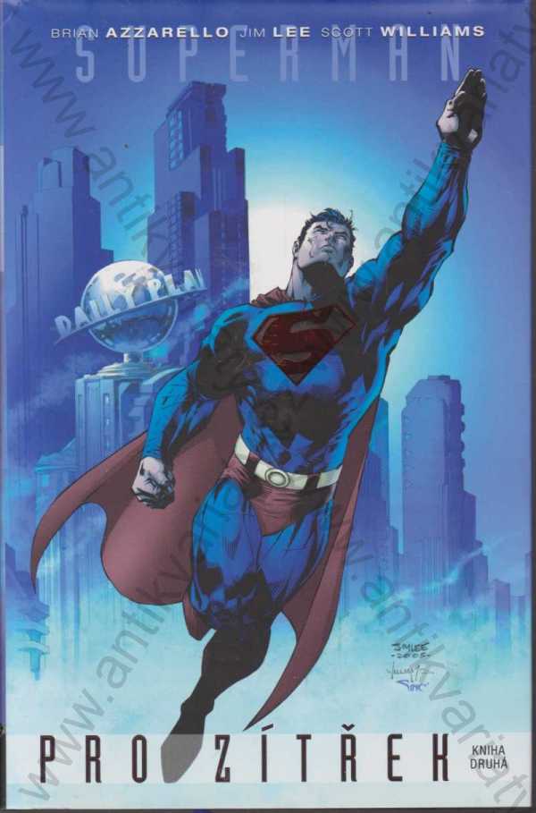 Brian Azzarello - Superman: Pro zítřek